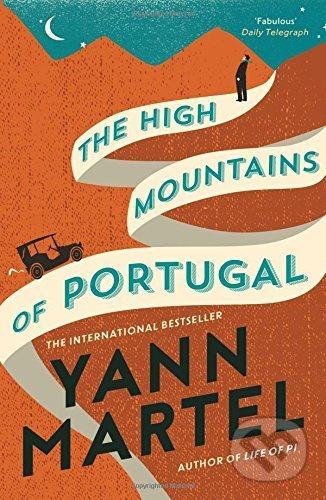 The High Mountains of Portugal - Yann Martel