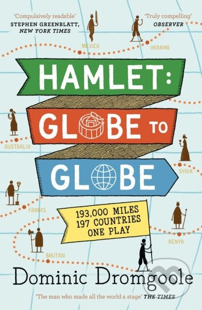 Hamlet: Globe to Globe (193,000 Miles, 197 Countries, One Play) - kniha z kategorie Literární věda