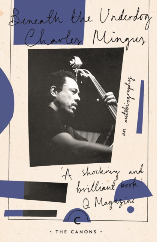 Beneath The Underdog - Charles Mingus - kniha z kategorie Životopisy