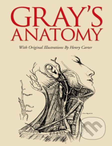 Gray's Anatomy - Henry Gray, Henry Carter (ilustrácie) - kniha z kategorie Medicína