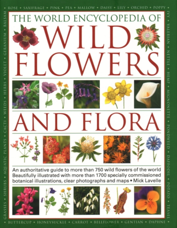 The World Encyclopedia of Wild Flowers & Flora - Michael Lavelle