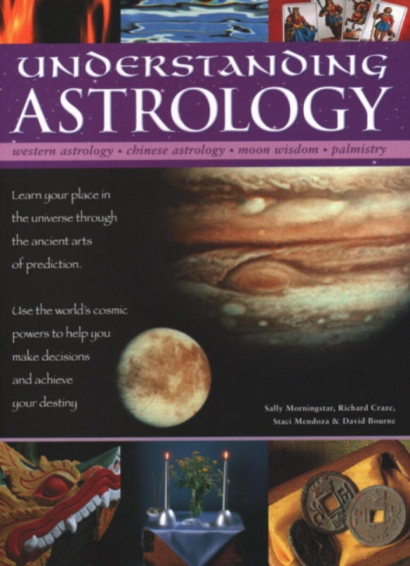 Understanding Astrology - Richard Craze, Sally Morningstar, Mendoza Staci, David Bourne