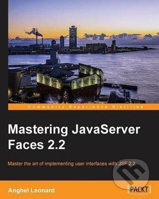 Mastering JavaServer Faces 2.2 - Anghel Leonard - kniha z kategorie Odborné a naučné