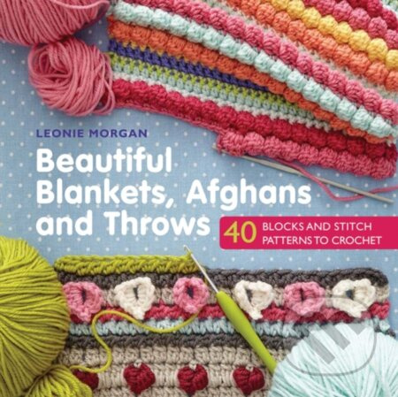 Beautiful Blankets, Afghans and Throws (40 Blocks & Stitch Patterns to Crochet) - kniha z kategorie Zdraví a životní styl