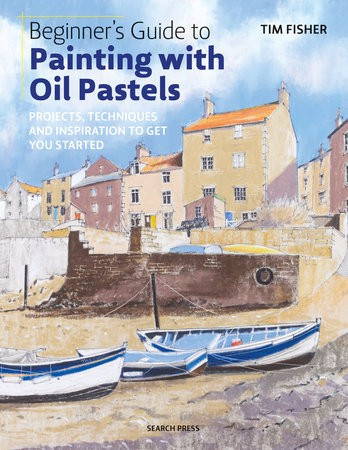 Beginner's Guide to Painting with Oil Pastels (Projects, Techniques and Inspiration to Get You Started) - kniha z kategorie Malířství a sochařství