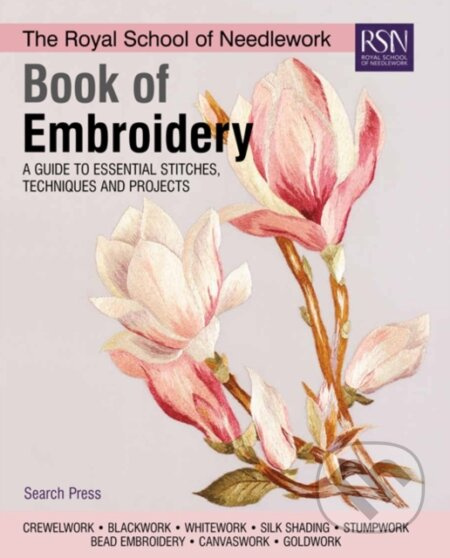 The Royal School of Needlework Book of Embroidery (A Guide to Essential Stitches, Techniques and Projects) - kniha z kategorie Zdraví a životní styl