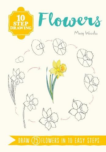 10 Step Drawing: Flowers (Draw 75 Flowers in 10 Easy Steps) - kniha z kategorie Zdraví a životní styl