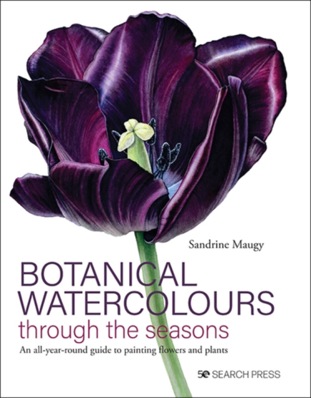 Botanical Watercolours through the Seasons - Sandrine Maugy