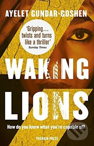 Waking Lions - Ayelet Gundar-Goshen - kniha z kategorie Thrillery
