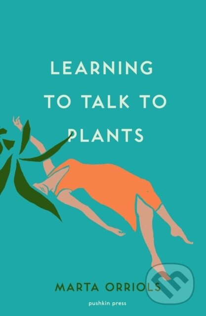 Learning to Talk to Plants - Marta Orriols - kniha z kategorie Společenská beletrie