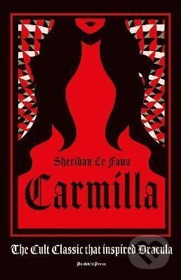 Carmilla (The cult classic that inspired Dracula) - Joseph Sheridan Le Fanu