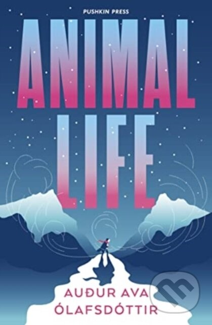 Animal Life - Auður Ava Olafsdottir - kniha z kategorie Společenská beletrie