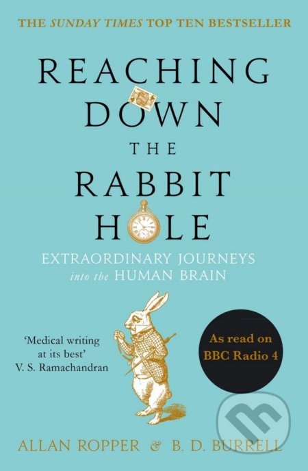 Reaching Down the Rabbit Hole (Extraordinary Journeys into the Human Brain) - kniha z kategorie Odborné a naučné