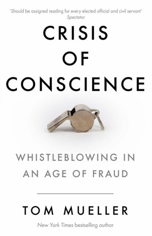 Crisis of Conscience (Whistleblowing in an Age of Fraud)