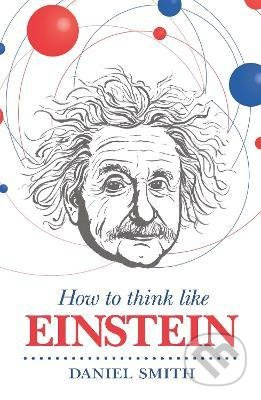 How to Think Like Einstein - Daniel Smith - kniha z kategorie Psychologie