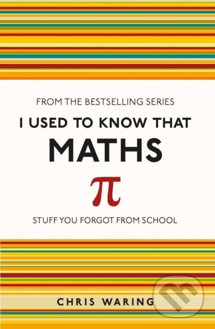 I Used to Know That: Maths - Chris Waring
