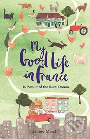 My Good Life in France - Janine Marsh - kniha z kategorie Průvodci Evropou