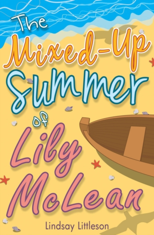 The Mixed-Up Summer of Lily McLean - Lindsay Littleson