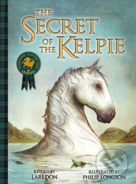 The Secret of the Kelpie - Lari Don - kniha z kategorie Pro děti