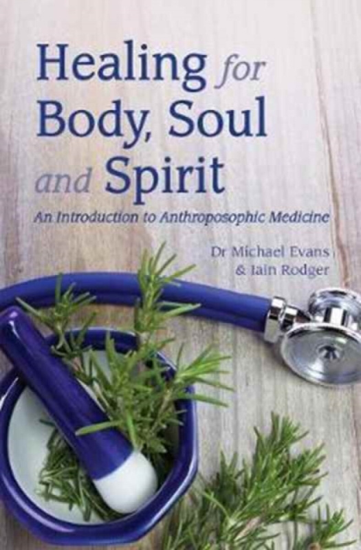 Healing for Body, Soul and Spirit - Iain Rodger, Dr Michael Evans