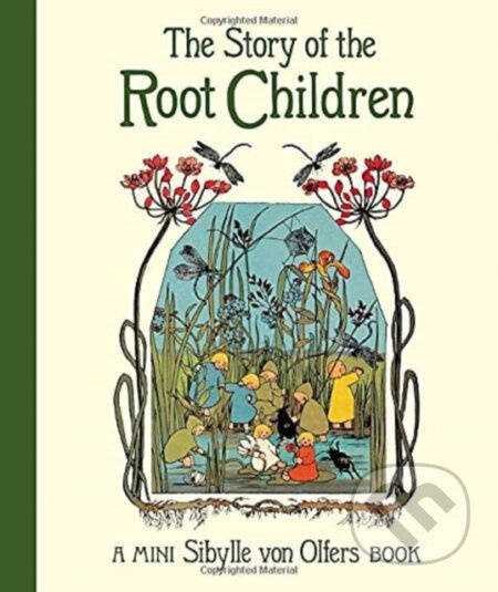 The Story of the Root Children - Sibylle Von Olfers - kniha z kategorie Pro děti