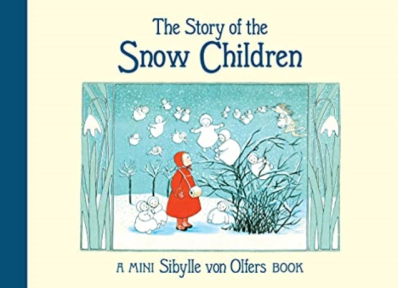 The Story of the Snow Children - Sibylle von Olfers - kniha z kategorie Pro děti