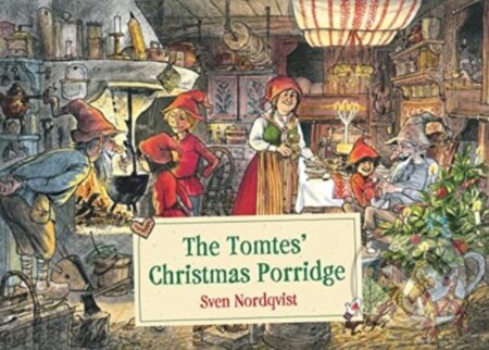The Tomtes' Christmas Porridge - Sven Nordqvist - kniha z kategorie Pro děti