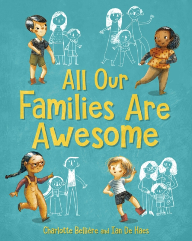 Floris Books All Our Families Are Awesome - Belliere, Charlotte