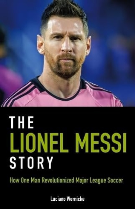 Meyer & Meyer Sport (UK) Ltd Lionel Messi Story - Wernicke, Luciano