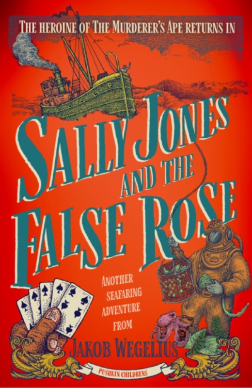 Sally Jones and the False Rose - Jakob Wegelius - kniha z kategorie Pro děti