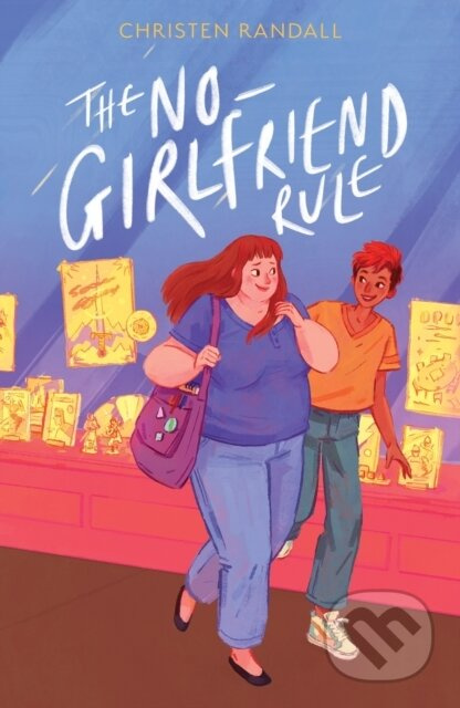 The No-Girlfriend Rule - Christen Randall - kniha z kategorie Beletrie pro děti