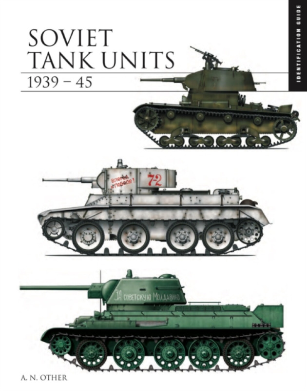 Soviet Tank Units 1939–45 - David Porter