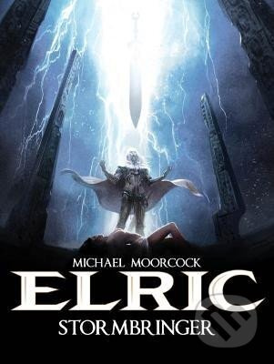 Michael Moorcock´s Elric Vol. 2: Stormbringer - Julien Blondel
