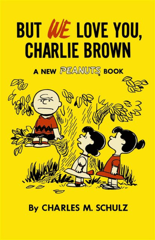 But We Love You, Charlie Brown - Charles M. Schulz