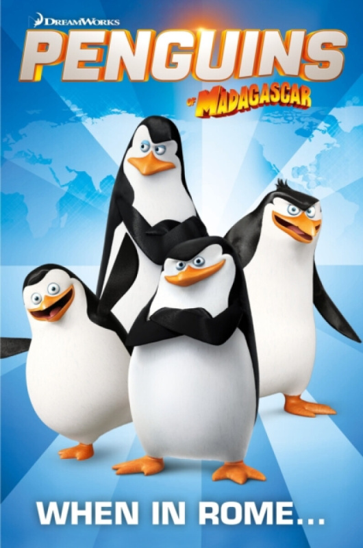 Penguins Of Madagascar: When In Rome - Alex Matthews, Lucas Fereyra