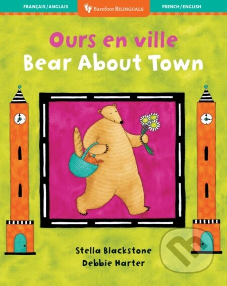 Bear About Town /Ours En Ville - Stella Blackstone - kniha z kategorie Pro děti