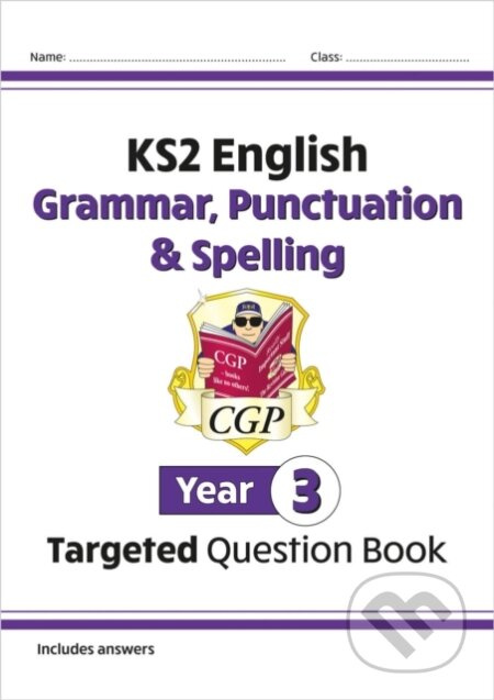 KS2 English Year 3 Grammar, Punctuation & Spelling Targeted Question Book (with Answers) - kniha z kategorie Pro děti