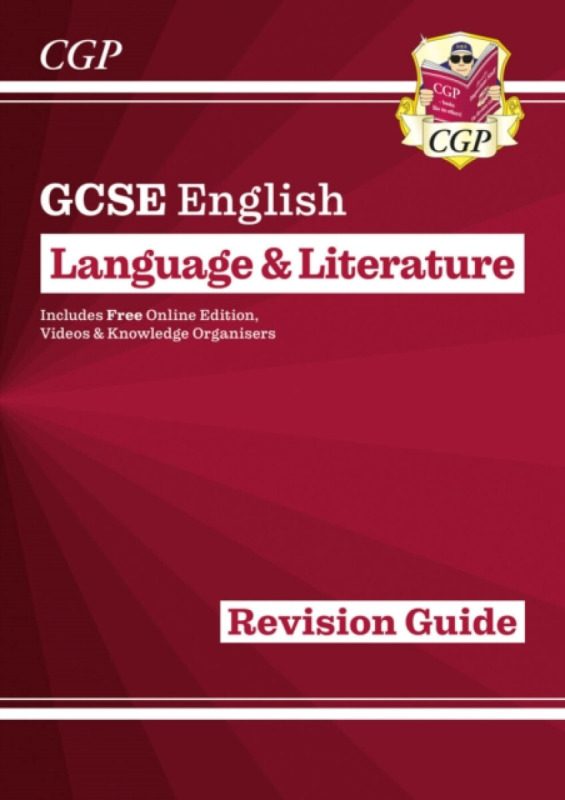 GCSE English Language & Literature Revision Guide (includes Online Edition and Videos) - CGP Books