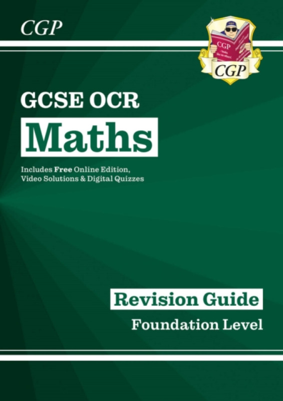 GCSE Maths OCR Revision Guide: Foundation inc Online Edition, Videos & Quizzes - CGP Books