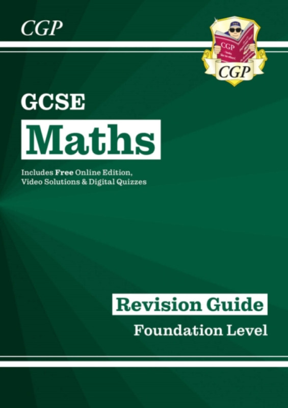 GCSE Maths Revision Guide: Foundation inc Online Edition, Videos & Quizzes - Richard Parsons