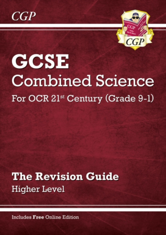 GCSE Combined Science: OCR 21st Century Revision Guide - Higher (with Online Edition) - CGP Books