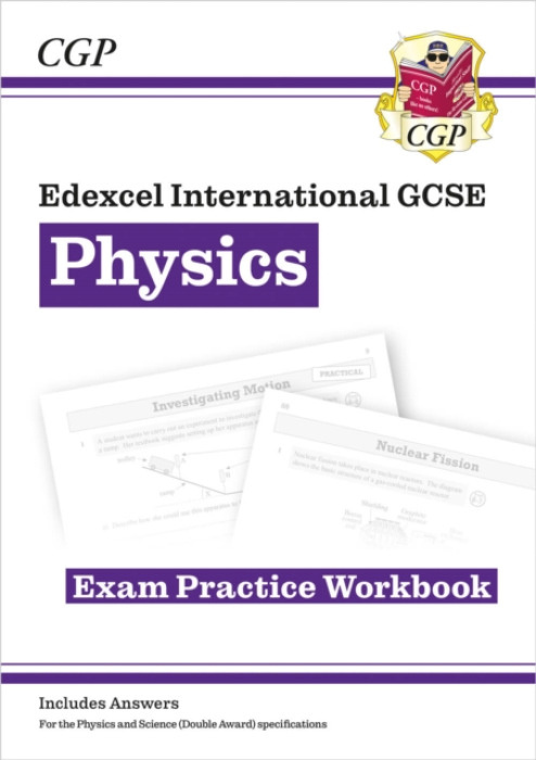 Edexcel International GCSE Physics Exam Practice Workbook (with Answers) Coordination Group Publications Ltd (CGP)