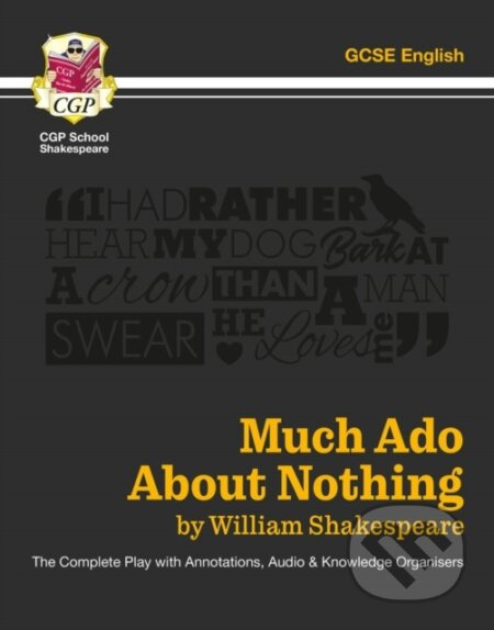 Much Ado About Nothing - The Complete Play with Annotations, Audio and Knowledge Organisers - kniha z kategorie Pro děti