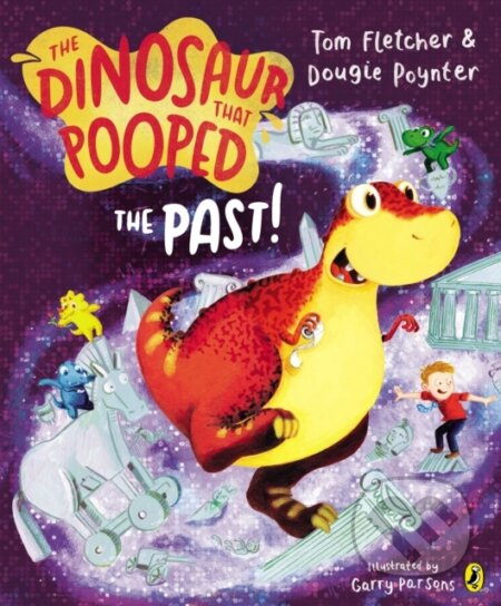 The Dinosaur that Pooped the Past! - Dougie Poynter, Tom Fletcher, Garry Parsons (ilustrátor) - kniha z kategorie Pohádky