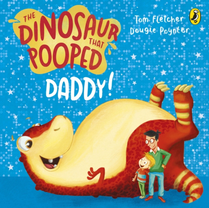 The Dinosaur That Pooped Daddy! - Tom Fletcher, Dougie Poynter - kniha z kategorie Pohádky