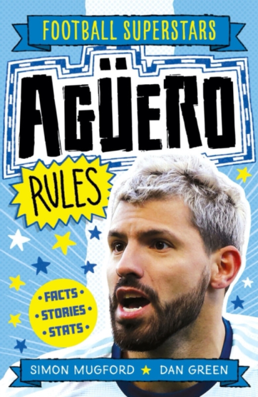 Football Superstars: AgÃ¼ero Rules - Simon Mugford