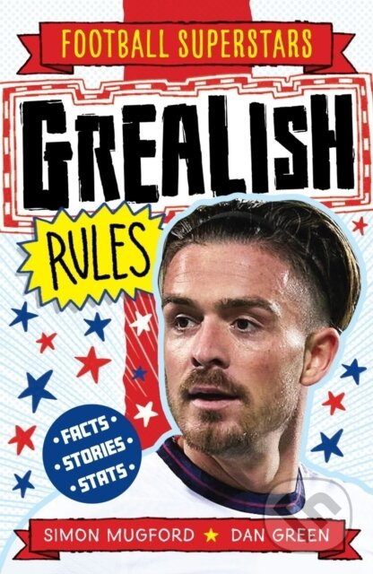 Football Superstars: Grealish Rules - Simon Mugford