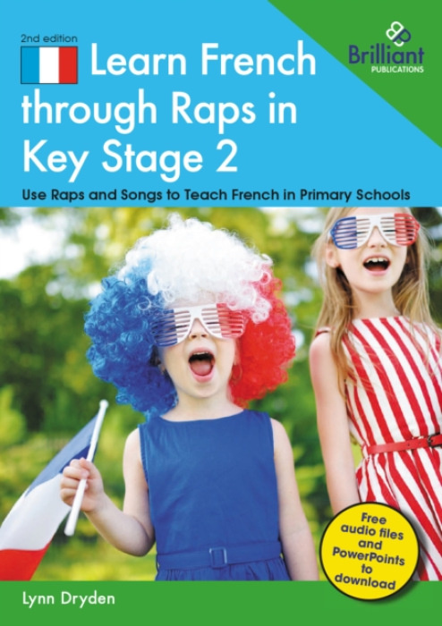 Brilliant Publications Learn French through Raps in Key Stage 2 - Dryden, Lynn