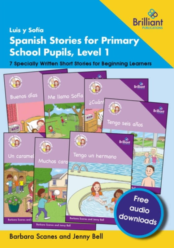 Brilliant Publications Ltd Luis y SofIa Spanish Stories for Primary School Pupils, Level 1 - Scanes, Barbara a Bell, Jenny