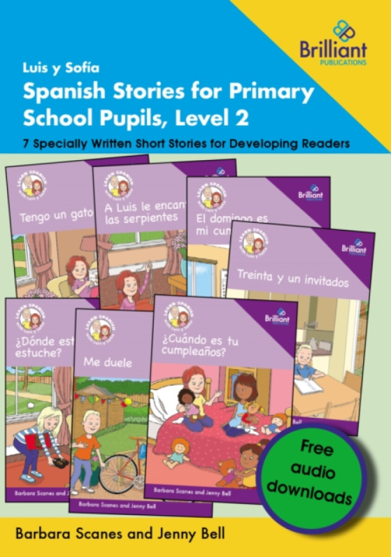 Brilliant Publications Ltd Luis y SofIa Spanish Stories for Primary School Pupils, Level 2 - Scanes, Barbara a Bell, Jenny